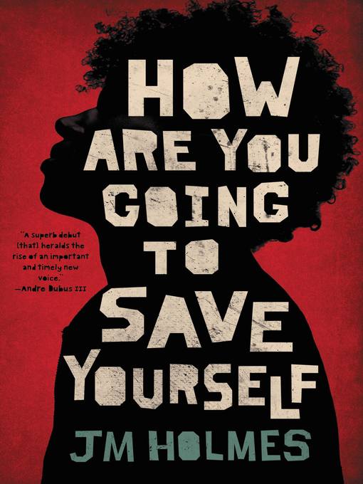 Title details for How Are You Going to Save Yourself by JM Holmes - Wait list